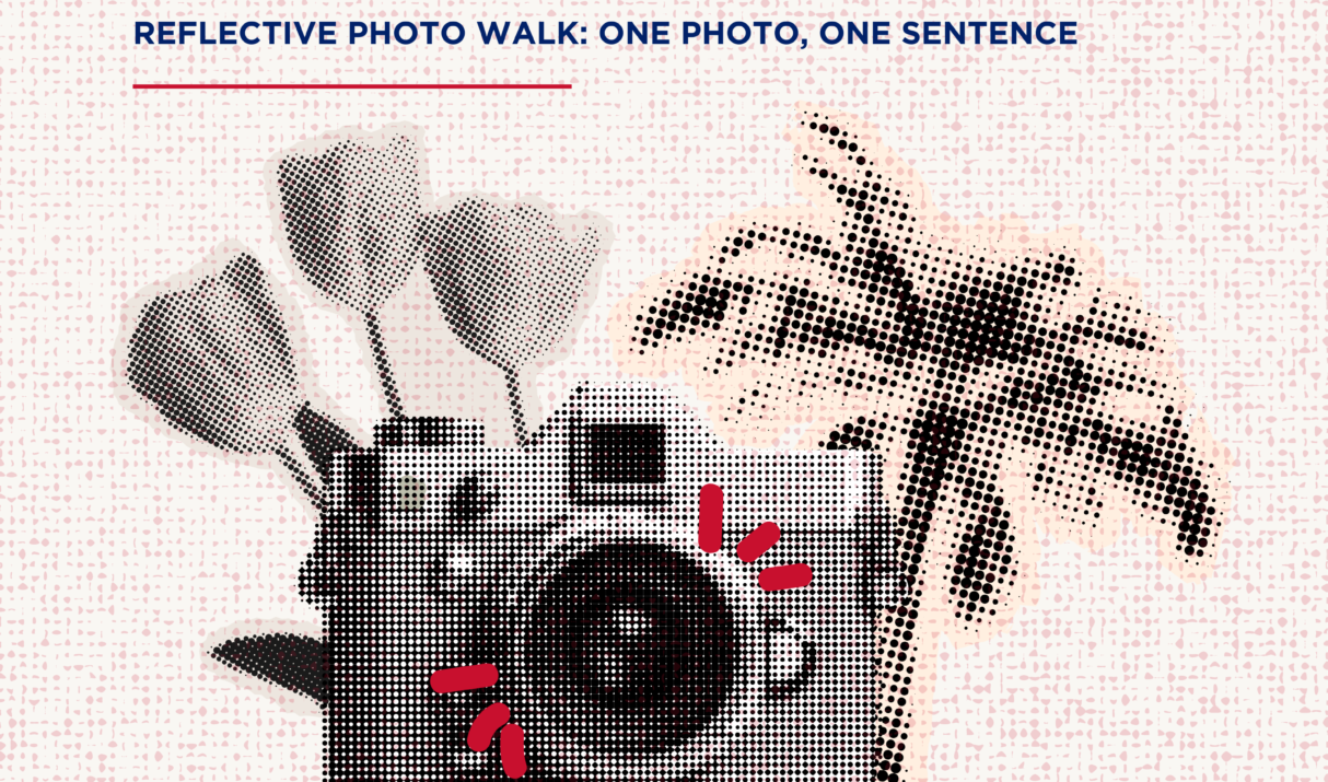 PPIA Recharge & Reconnect PhD 🎓       ✨Reflective Photo Walk: One Photo, One Sentence🚶📷